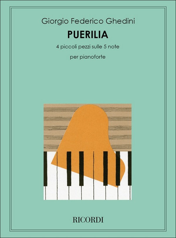 Puerilia 4 piccoli pezzi sulle&nbsp;&nbsp;5 note per pianoforte&nbsp;&nbsp;