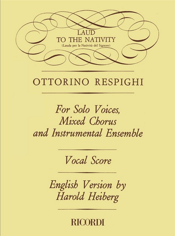 Laud To The Nativity for soloists,&nbsp;&nbsp;mixed chorus and instruments&nbsp;&nbsp;vocal score (en/it)