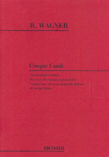 R. Wagner Cinque Canti&nbsp;&nbsp;Vocal and Piano&nbsp;&nbsp;