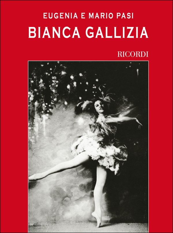 M. Pasi Bianca Gallizia. Una Stella Della Danza&nbsp;&nbsp;Books (about music or biography)&nbsp;&nbsp;