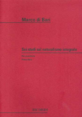 6 Studi sul naturalismo integrale&nbsp;&nbsp;per pianoforte&nbsp;&nbsp;