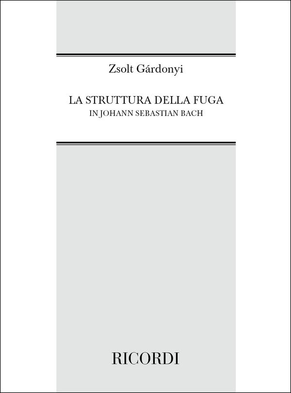 La Struttura Della Fuga In Johann Sebastian Bach     Softcover