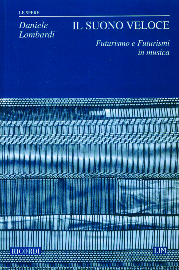 D. Lombardi Il Suono Veloce&nbsp;&nbsp;Books (about music or biography)&nbsp;&nbsp;