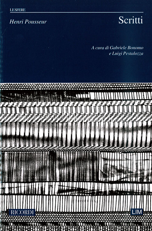 H. Pousseur Scritti&nbsp;&nbsp;Books (about music or biography)&nbsp;&nbsp;