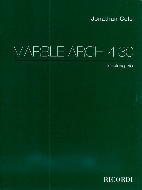 J.  Cole Marble Arch 4,30, For String Trio&nbsp;&nbsp;String Trio&nbsp;&nbsp;