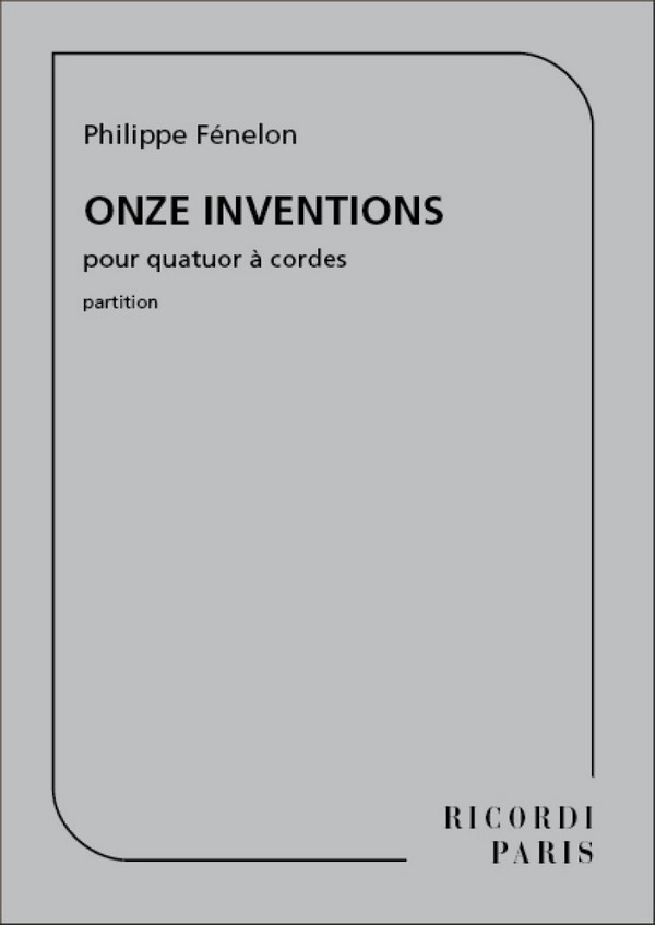 P. Fenelon Onze Inventions (1998 - Rev. 2009)  Quartet  