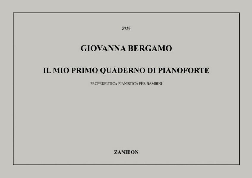G. Bergamo Il Mio Primo Quaderno Di Pianoforte  Piano  