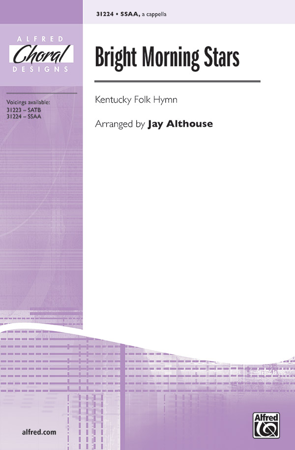 Bright Morning Stars SSAA&nbsp;&nbsp;&nbsp;&nbsp;Unison, upper, equal voices