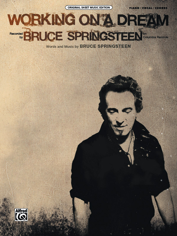 Working On A Dream (PVG single)&nbsp;&nbsp;&nbsp;&nbsp;Piano/Vocal/Guitar Singles