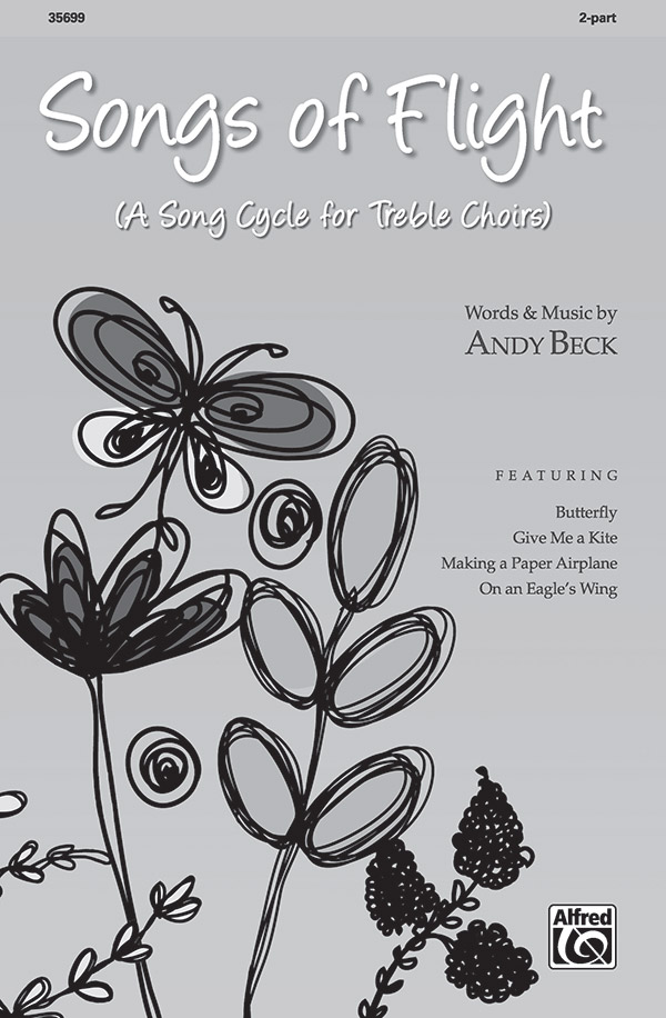 Songs Of Flight for 2-part chorus and piano&nbsp;&nbsp;score&nbsp;&nbsp;