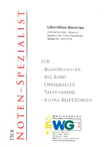 Liberalitas Bavariae (Helmut Schmid-Marsch):  für Blasorchester  Direktion und Stimmen