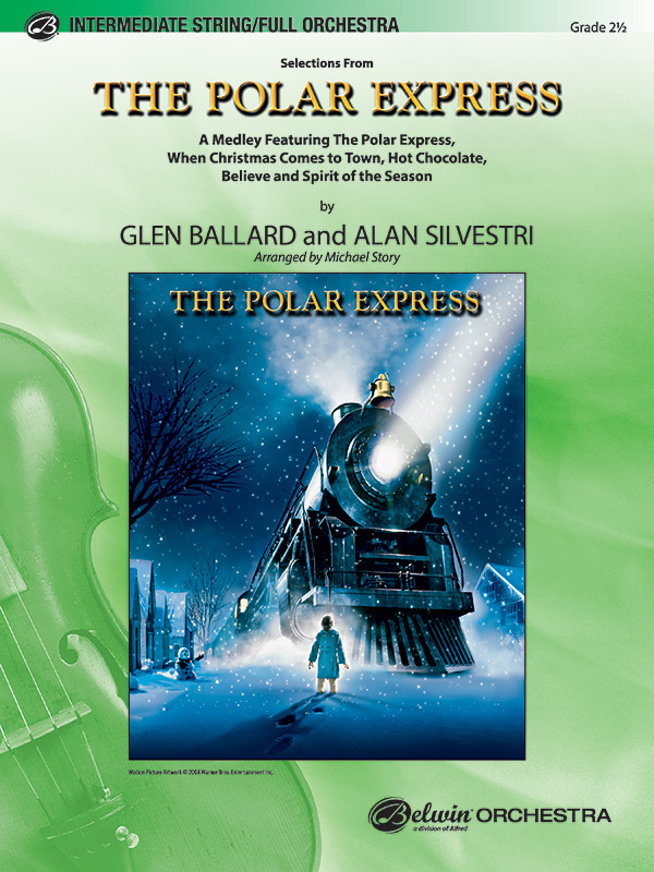 The Polar Express (Selections):&nbsp;&nbsp;for orchestra (string orchestra)&nbsp;&nbsp;score and parts (strings 8-8-8--5-5-5)