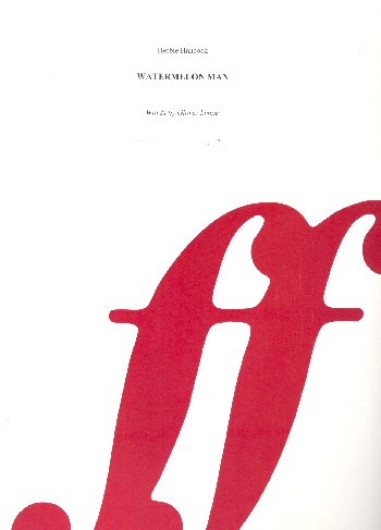 Watermelon Man:  for piano/vocal/guitar  archive copy