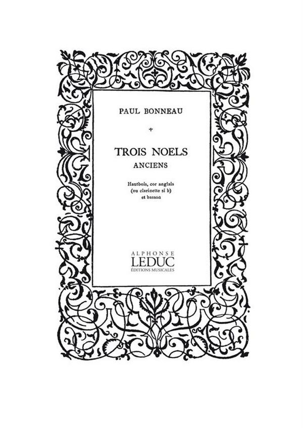 3 Noels anciens&nbsp;&nbsp;pour hautbois, cor anglais (clarinette sib) et basson&nbsp;&nbsp;