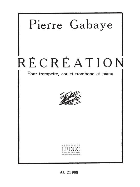 Récréation&nbsp;&nbsp;pour trompette, cor, trombone et piano&nbsp;&nbsp;parties, copie d'archive