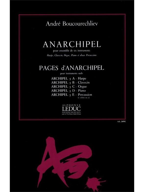 Anarchipel  et  Archipel no.5&nbsp;&nbsp;pour harpe, clavecin, orgue, piano et 2 percussions&nbsp;&nbsp;partition