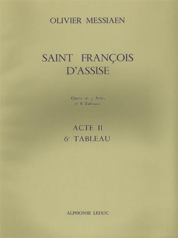 Saint Francois d'Assise - acte 2 tableau 6    partition