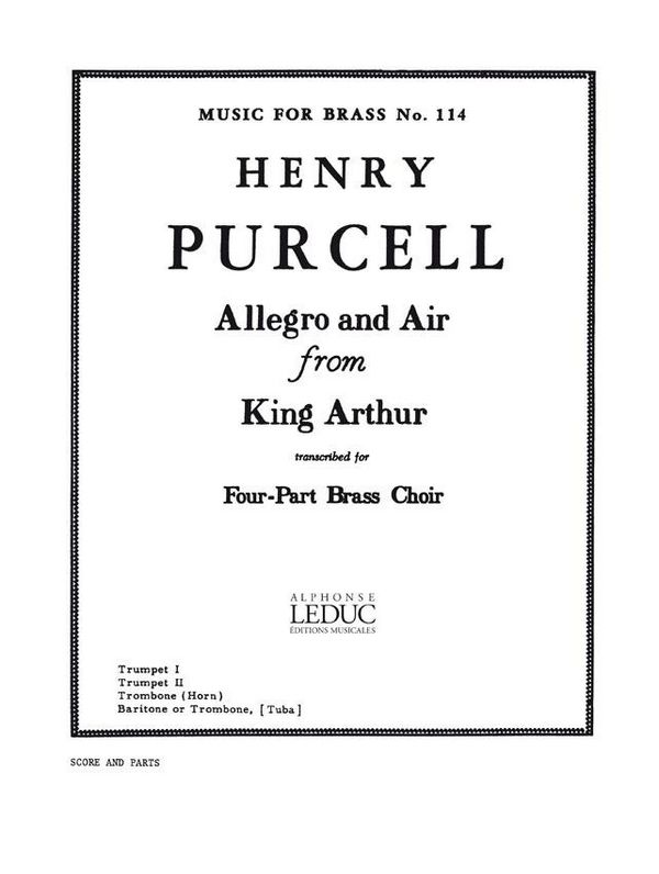 Allegro and Air from King Arthur&nbsp;&nbsp;for 2 trumpets, trombone (horn) and baritone (trombone, tuba)&nbsp;&nbsp;score and parts