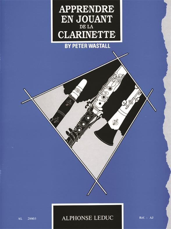 Apprendre en jouant de la clarinette&nbsp;&nbsp;pour clarinette&nbsp;&nbsp;
