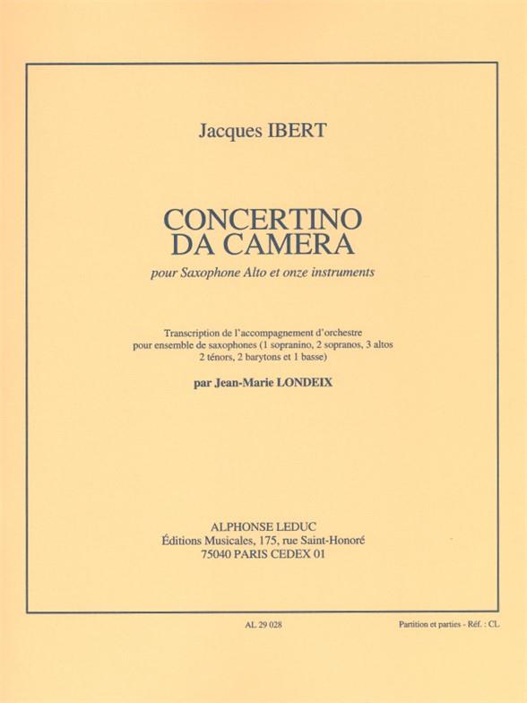 Concertino da camera pour saxophone alto et orchestre  pour saxophone alto et ensemble de saophones (11 instruments)  partition et parties