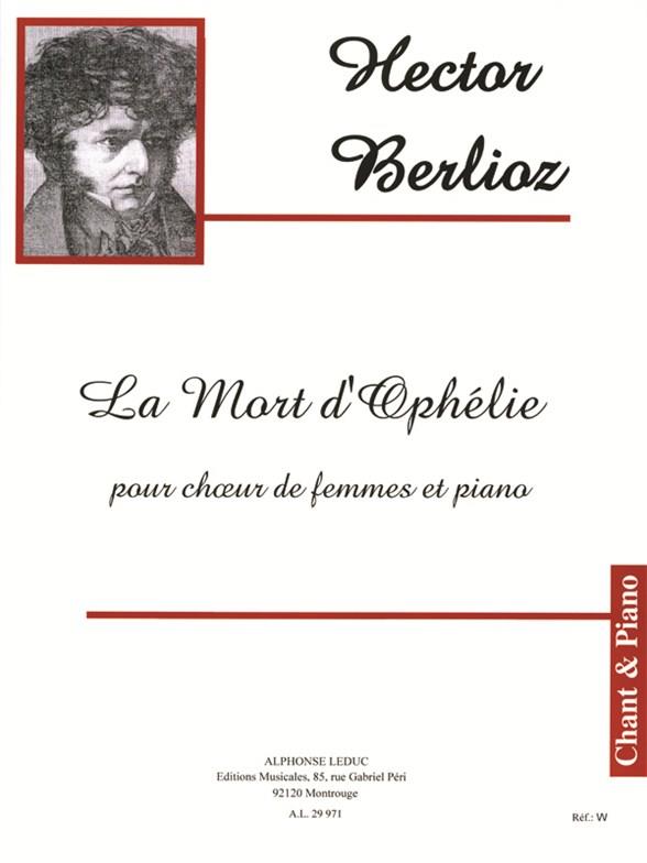 La mort d'Ophelie&nbsp;&nbsp;pour choeur (sopranos et contraltos) et piano&nbsp;&nbsp;partition