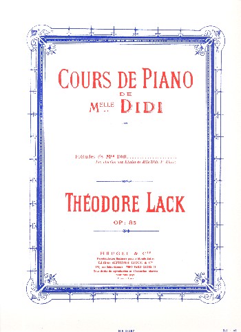 Cours de piano - préludes de Mllle. Didi op.85    