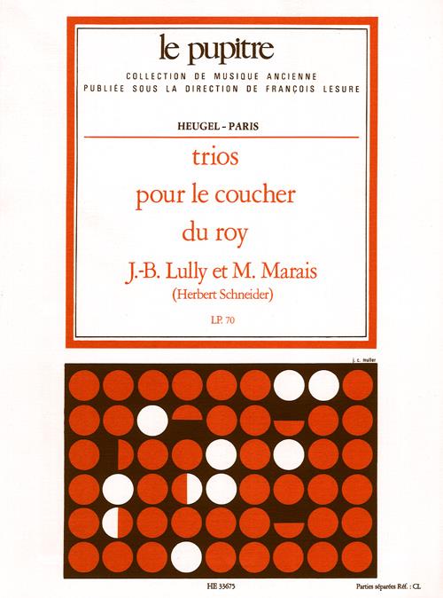 Trios pour le coucher du roy&nbsp;&nbsp;pour 3 instruments&nbsp;&nbsp;3 partitions