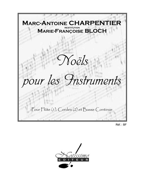 Noels pour les instruments&nbsp;&nbsp;pour flûte, 2 instrumnets à cordes et Bc&nbsp;&nbsp;partition et parties