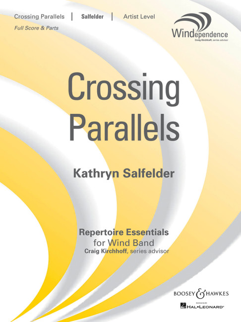 Salfelder, Kathryn: Crossing Parallels&nbsp;&nbsp;für Blasorchester, Kontrabass, Schlaginstrumente und Klavier&nbsp;&nbsp;Partitur und Stimmen