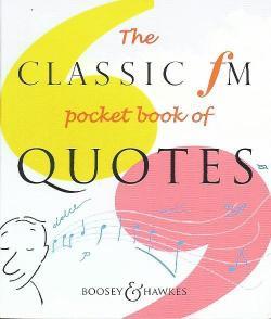 The Classic FM Pocket Book of Quotes&nbsp;&nbsp;&nbsp;&nbsp;