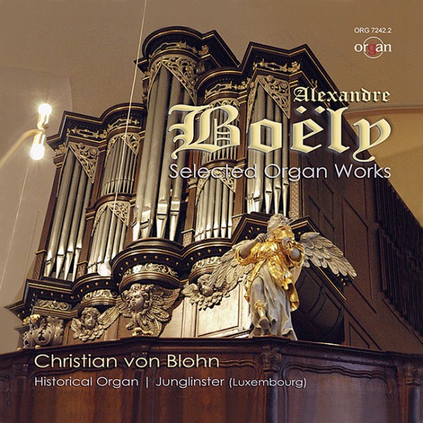Boëly, Alexandre Pierre François Le Style Moderne - Ausgewählte Orge&nbsp;&nbsp;&nbsp;&nbsp;CD