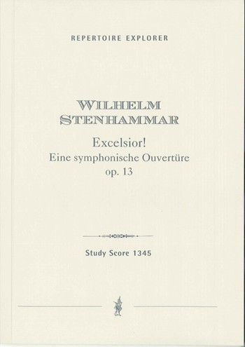 Excelsior! Eine symphonische Ouvertüre op.13   für Orchester  Studienpartitur