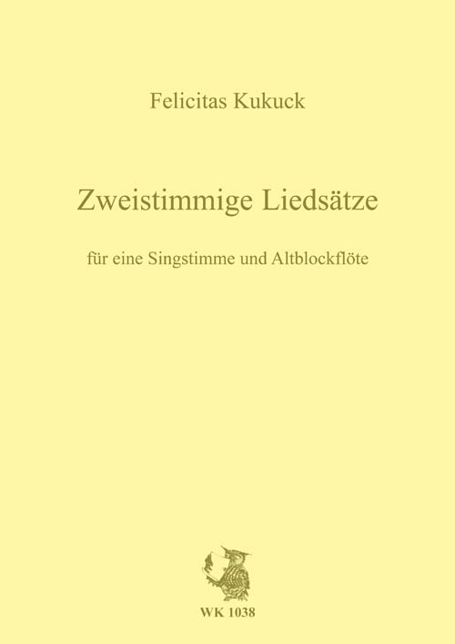 Kukuck, Felicitas&nbsp;&nbsp;Zweistimmige Volksliedsätze für eine Singstimme und Altblockflöte&nbsp;&nbsp;