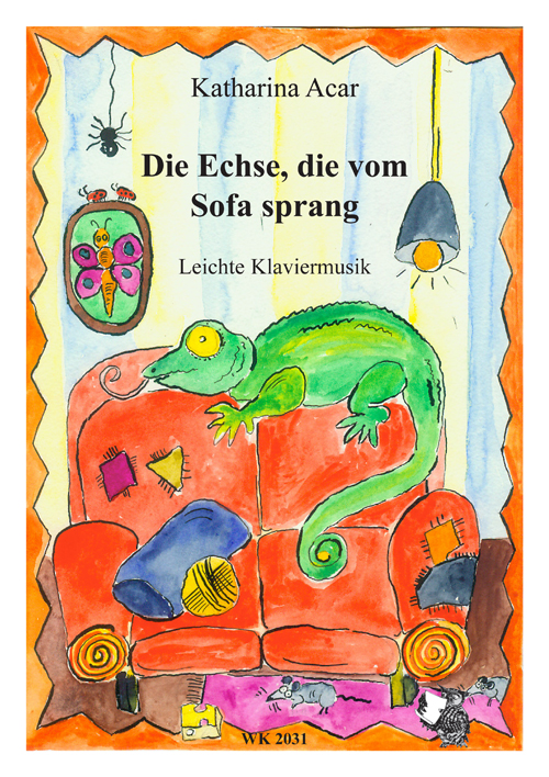 Die Echse die vom Sofa sprang&nbsp;&nbsp;für Klavier&nbsp;&nbsp;