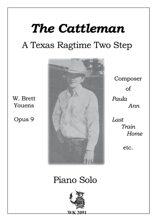 Youens, W. Brett&nbsp;&nbsp;The Cattleman - A Texas Ragtime Two Step&nbsp;&nbsp;
