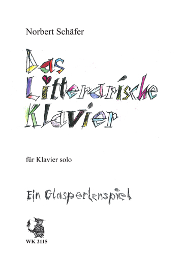 Schäfer, Norbert&nbsp;&nbsp;Das lit(t)erarische Klavier - für Klavier solo&nbsp;&nbsp;
