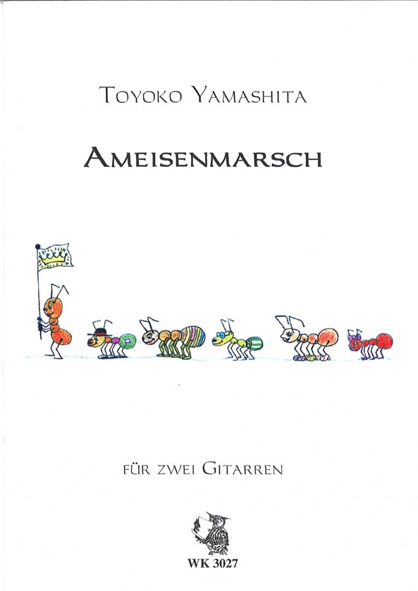 Yamashita, Toyoko&nbsp;&nbsp;Ameisenmarsch - für zwei Gitarren&nbsp;&nbsp;