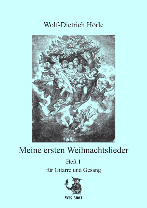 Hörle, Wolf-Dietrich&nbsp;&nbsp;Meine ersten Weihnachtslieder - Heft 1 - Gesang und Gitarre&nbsp;&nbsp;