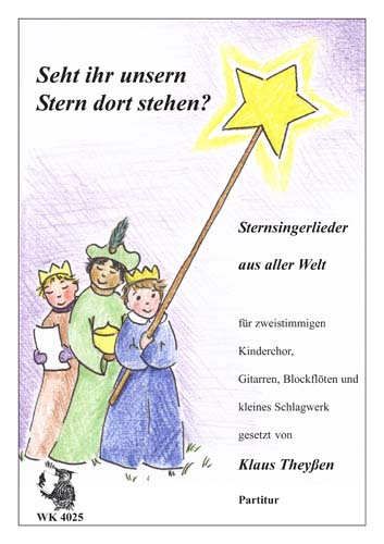 Seht ihr unsern Stern dort stehen?&nbsp;&nbsp;für 2-stg Kinderchor, Git, Bfl, kl. Schlagwerk&nbsp;&nbsp;Partitur
