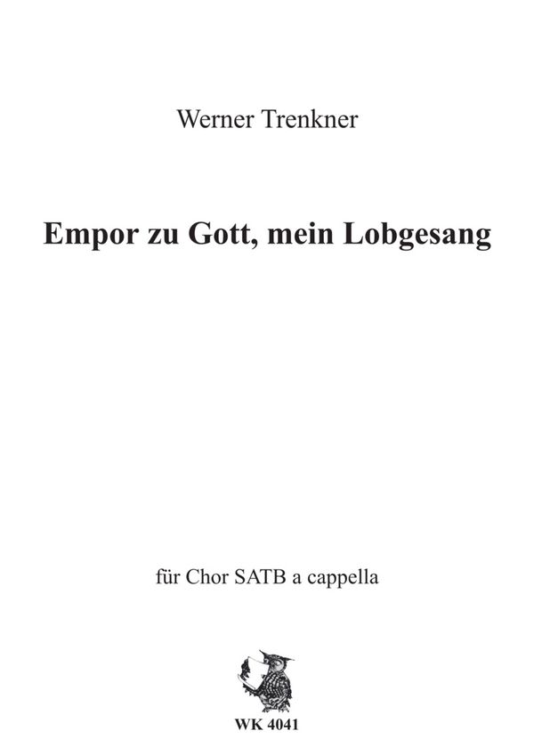 Trenkner, Werner&nbsp;&nbsp;Empor zu Gott, mein Lobgesang op. 3 RV, Nr. 2 SATB&nbsp;&nbsp;