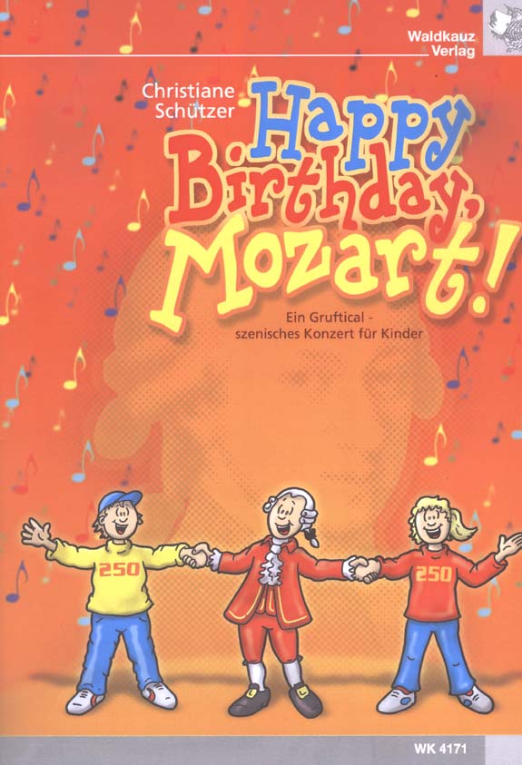 Happy Birthday, Mozart - Ein Gruftical - szenisches Konzert für Kinder  für Klavier zu 2 - 4 Händen  Partitur