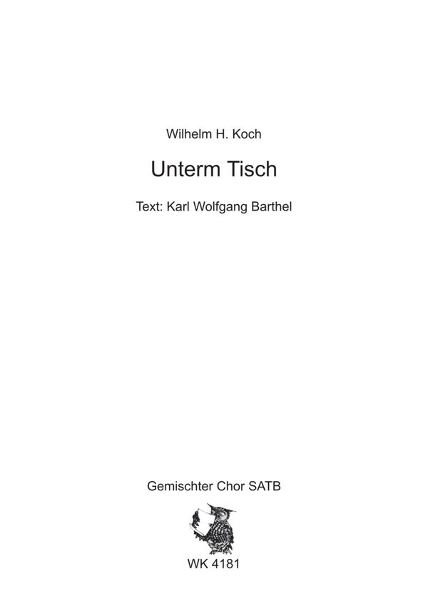 Koch, Wilhelm H.&nbsp;&nbsp;Unterm Tisch - für Chor SATB a cappella&nbsp;&nbsp;