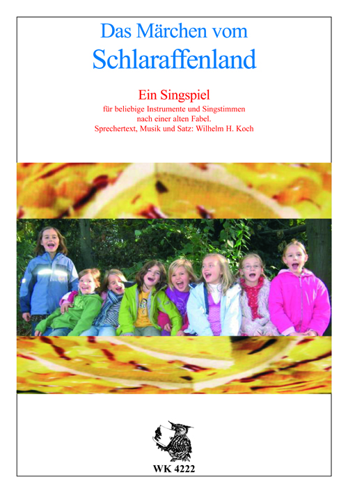 Das Märchen vom Schlaraffenland  für Sprecher, 2 Stimmen (Kinderchor) und Instrumente  Klavier-Partitur