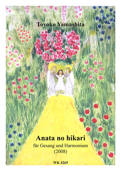 Yamashita, Toyoko&nbsp;&nbsp;Anata no hikari - für Gesang und Harmonium (2008)&nbsp;&nbsp;
