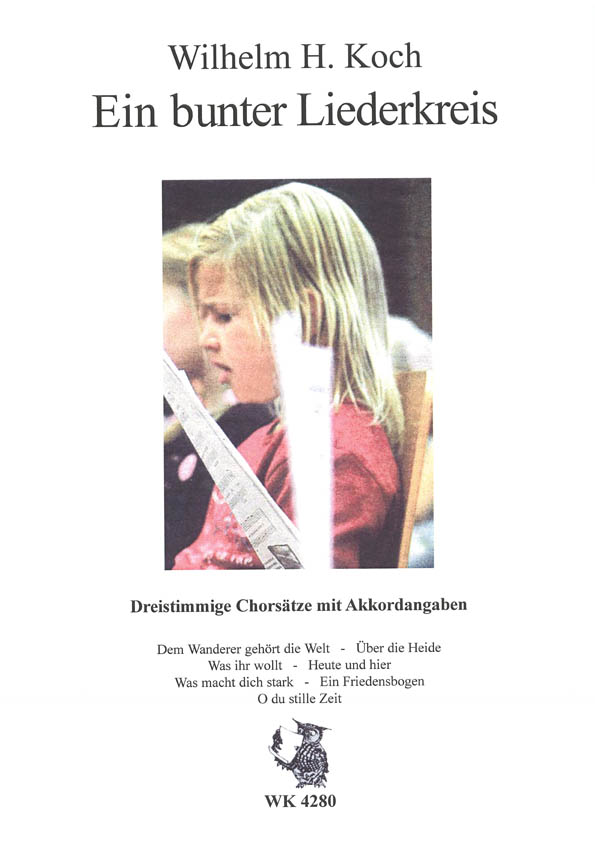 Koch, Wilhelm H.&nbsp;&nbsp;Ein bunter Liederkreis - Dreistimmige Chorsätze mit Akkordangaben&nbsp;&nbsp;
