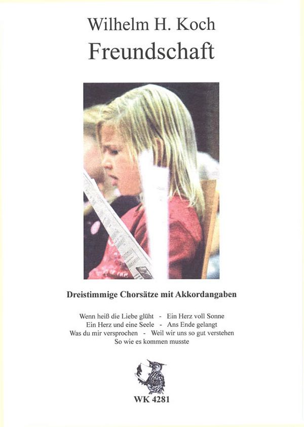 Koch, Wilhelm H.&nbsp;&nbsp;Freundschaft - Dreistimmige Chorsätze mit Akkordangaben&nbsp;&nbsp;