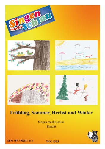 Hörle, Wolf-Dietrich&nbsp;&nbsp;Singen macht schlau - Band 6 - Frühling, Sommer, Herbst und Winter&nbsp;&nbsp;