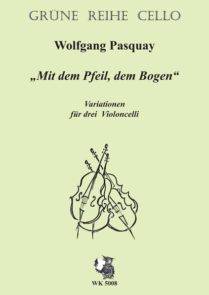 Variationen über das Lied  'Mit dem Pfeil, dem Bogen'  für 3 Violoncelli  Partitur 
