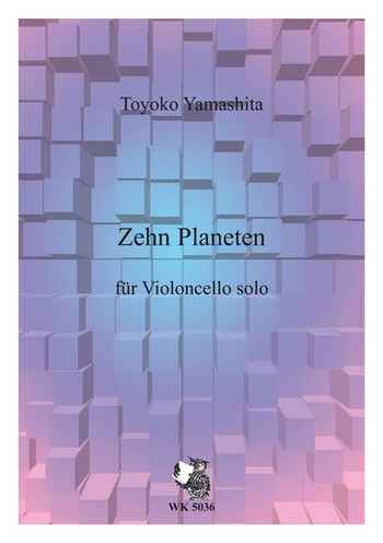 Yamashita, Toyoko&nbsp;&nbsp;10 Planeten - für Violoncello solo&nbsp;&nbsp;