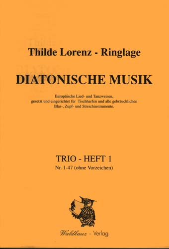 Lorenz-Ringlage, Th.&nbsp;&nbsp;Diatonische Musik, Trioheft 1&nbsp;&nbsp;